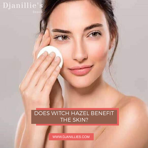 Revive Your Dull Skin with Witch Hazel Extract