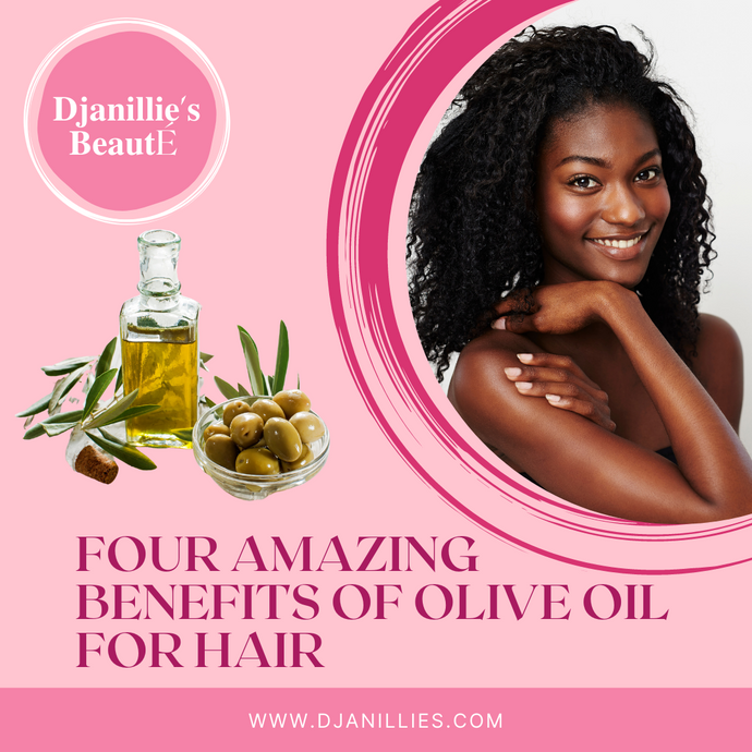 Four Amazing Benefits of Olive Oil for Hair